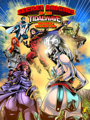 cover image of Secret Origins of the TidalWave Universe, Volume Two